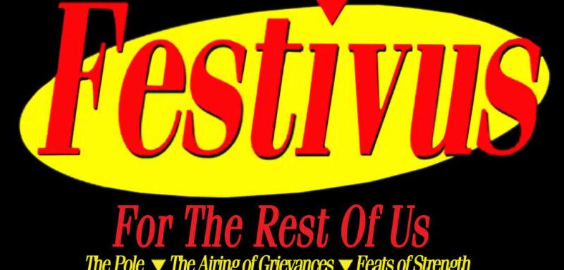 Festivus for the Rest of Us